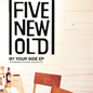 FIVE NEW OLD